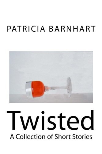 Twisted A Collection of Short Stories