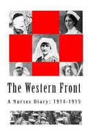 The Western Front - a Nurse's Diary: 1914-1915