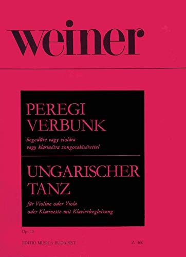 Peregi Verbunk Op. 40 for Violin, Viola Or Clarinet and Piano Hungarian Dance (Ungarischer Tanz) English, German and Hungarian