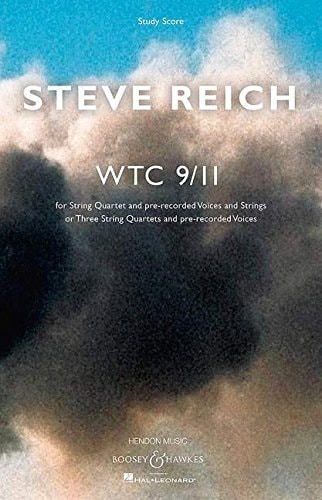 WTC 9/11 For String Quartet and Pre-Recorded Voices and Strings Or Three String Quartets and Pre-Recorded Voices: Study Score