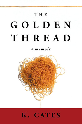 The Golden Thread A Memoir