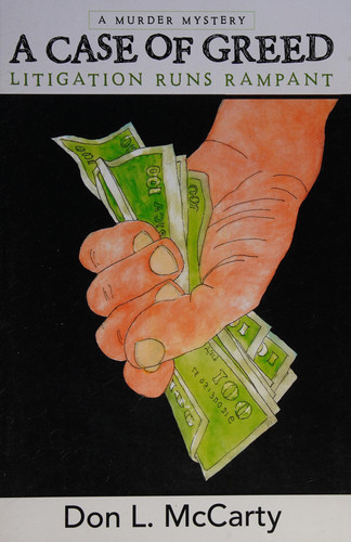 A Case of Greed