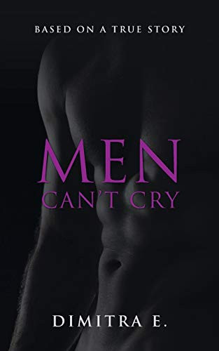 Men Can't Cry Based on a True Story