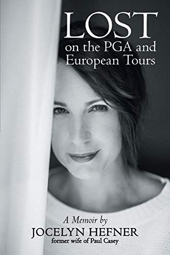 Lost on the PGA and European Tours A Memoir