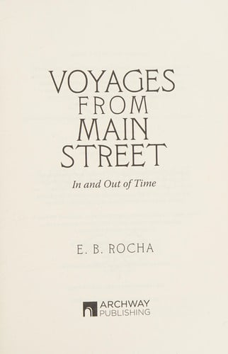 Voyages from Main Street In and Out of Time