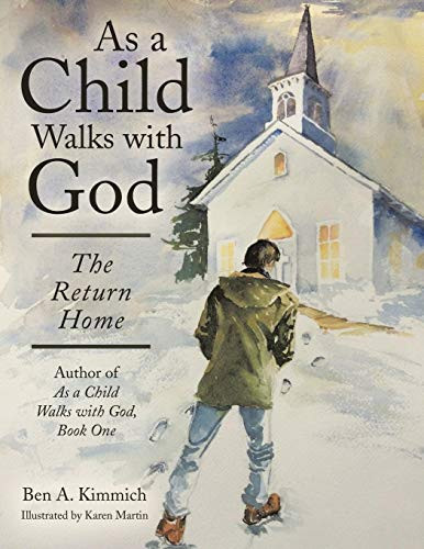 As a Child Walks with God The Return Home