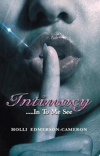 Intimacy In to Me See