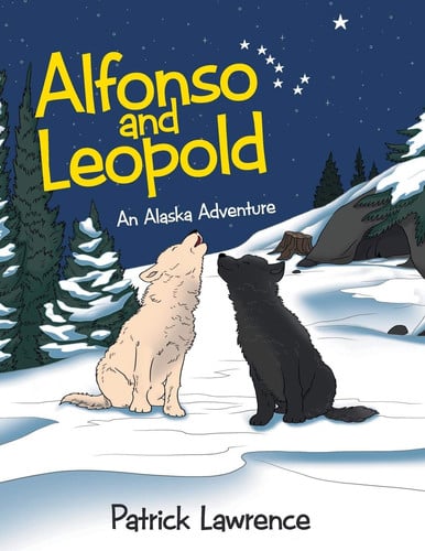 Alfonso and Leopold An Alaska Adventure