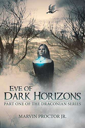 Eve of Dark Horizons Part One of the Draconian Series
