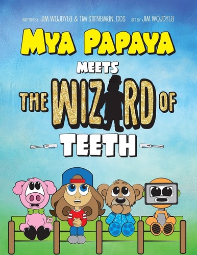 Mya Papaya Meets the Wizard of Teeth