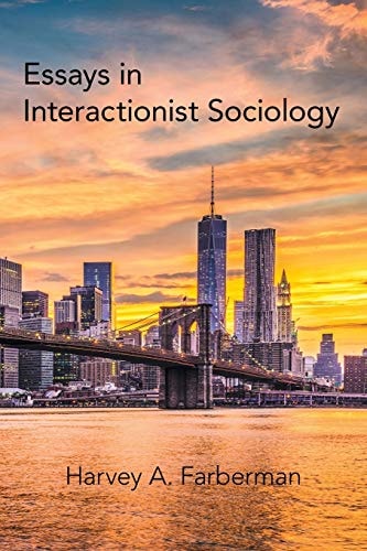 Essays in Interactionist Sociology