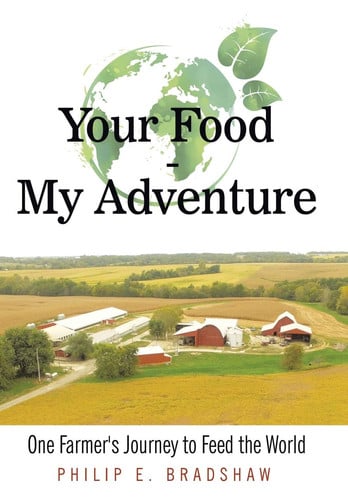 Your Food - My Adventure One Farmer's Journey to Feed the World