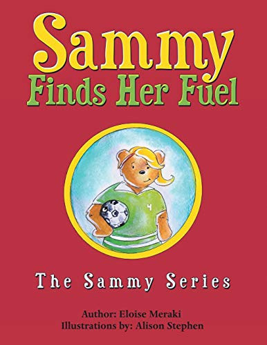 Sammy Finds Her Fuel The Sammy Series