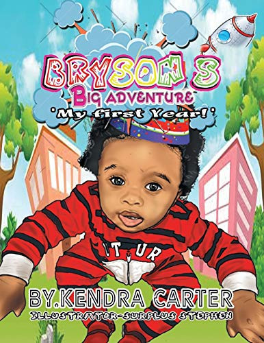 Bryson's Big Adventure My First Year