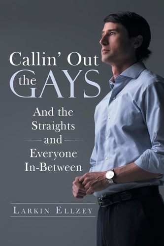 Callin' Out the Gays And the Straights and Everyone In-Between