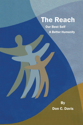 The Reach: Stories Possibilities! Up-Reach! Aspiration! Your Best Self the Information Age