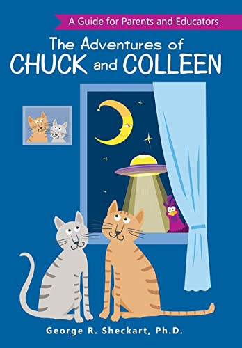 The Adventures of Chuck and Colleen A Guide for Parents and Educators