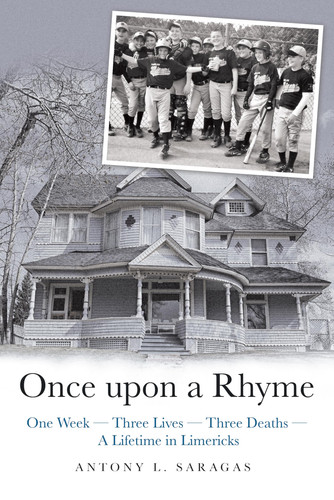 Once Upon a Rhyme One Week --- Three Lives --- Three Deaths --- a Lifetime in Limericks