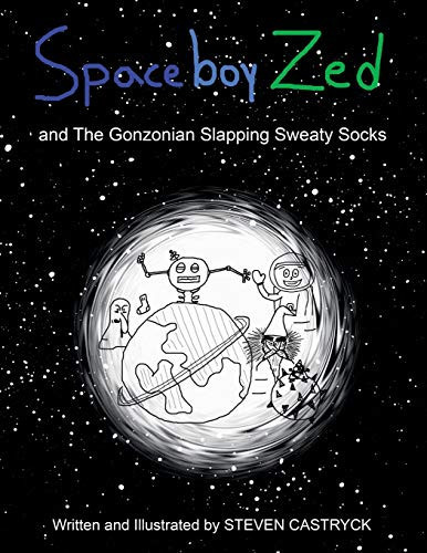 Spaceboy Zed And the Gonzonian Slapping Sweaty Socks