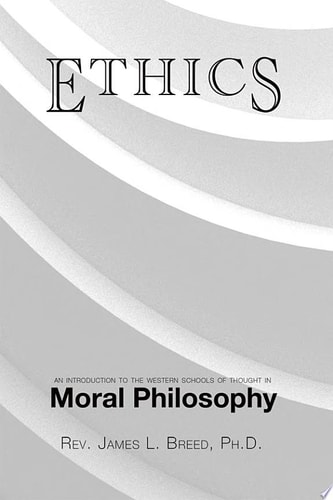 Ethics An Introduction to the Western Schools of Thought in Moral Philosophy
