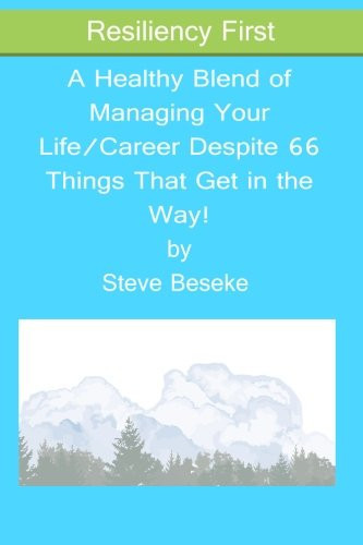 A Healthy Blend of Managing Your Life/Career Despite 66 Things That Get in the Way!