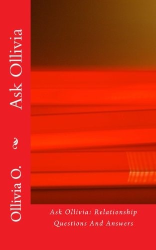 *~Ask Ollivia~* Questions and Answers to Women Issues: Sex. Love. Marriage