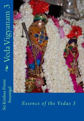 Veda Vigyanam: Essence of the Vedas Volume 3