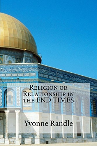 Religion Or Relationship... in the End Times