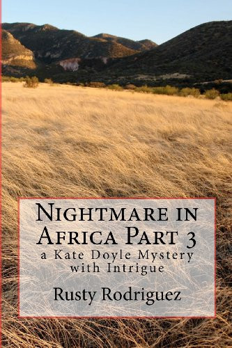 Nightmare in Africa Part 3 A Kate Doyle Mystery with Intrigue