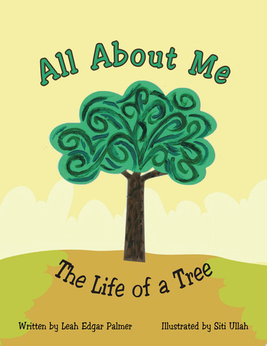 All About Me the Life of a Tree