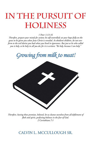 In the Pursuit of Holiness Growing from Milk to Meat!