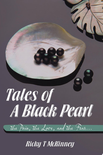 Tales of a Black Pearl the Pain, the Love, and the Fear...