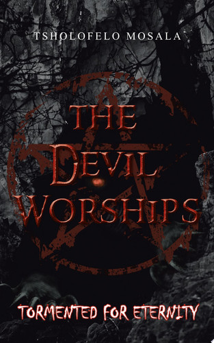 The Devil Worships Tormented for Eternity