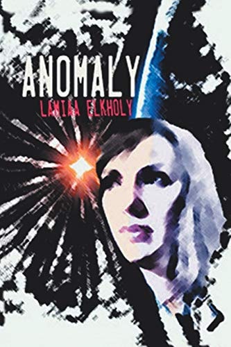 Anomaly A Novella by Lamiaa Elkholy