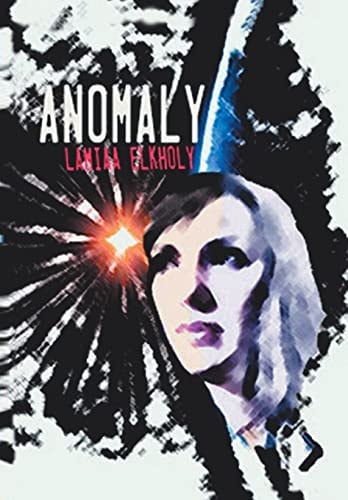 Anomaly A Novella by Lamiaa Elkholy