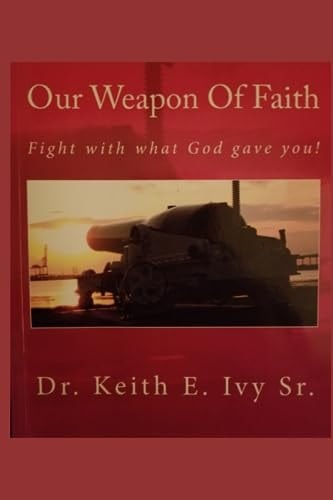 Our Weapon of Faith
