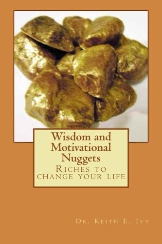 Wisdom and Motivational Nuggets Quotes of Immeasurable Value