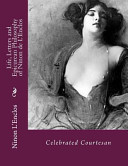 Life, Letters and Epicurean Philosophy of Ninon de L'Enclos Celebrated Courtesan