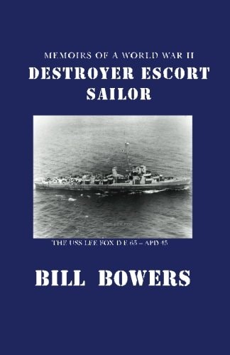 Memoirs of a World War II Destroyer Escort Sailor