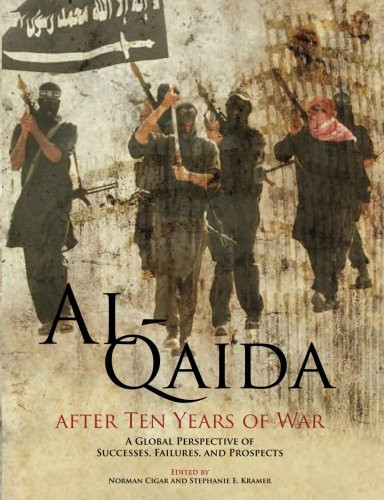 Al-Qaida After Ten Years of War A Global Perspective of Successes, Failures, and Prospects