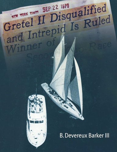 Gretel II Disqualified The Untold Inside Story of a Famous America's Cup Incident