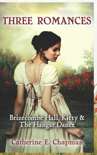 Three Romances Brizecombe Hall, Kitty & The Hangar Dance