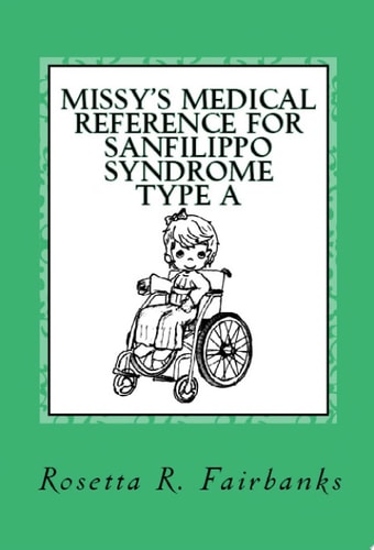Missy's Medial Reference for Sanfilippo Syndrome Type A