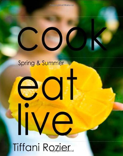 Cook Eat Live Spring and Summer