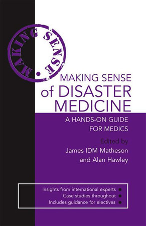 Making Sense of Disaster Medicine: a Hands-on Guide for Medics
