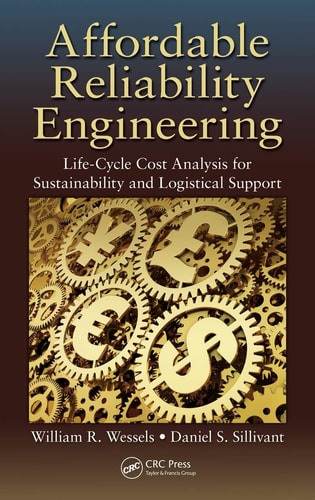 Affordable Reliability Engineering Life-Cycle Cost Analysis for Sustainability & Logistical Support