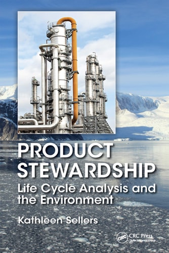 Product Stewardship Life Cycle Analysis and the Environment