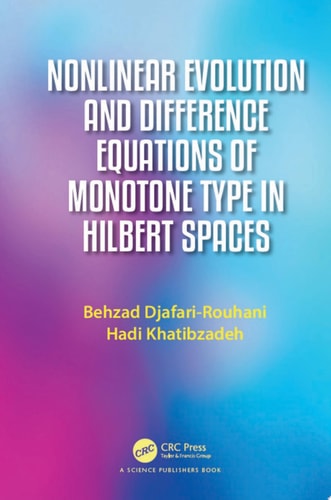 Nonlinear Evolution and Difference Equations of Monotone Type in Hilbert Spaces