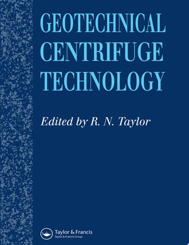 Geotechnical Centrifuge Technology