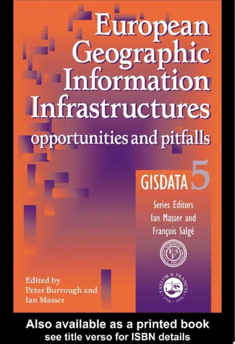 European Geographic Information Infrastructures Opportunities and Pitfalls - GISDATA 5